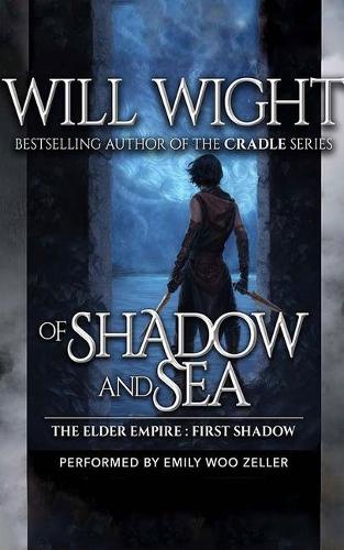 Of Shadow and Sea: (1 The Elder Empire: Shadow)