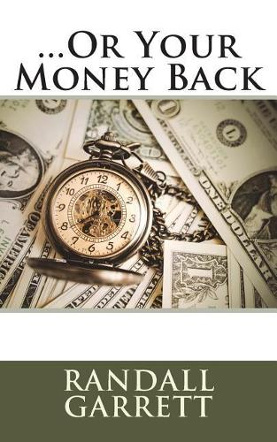 ...Or Your Money Back