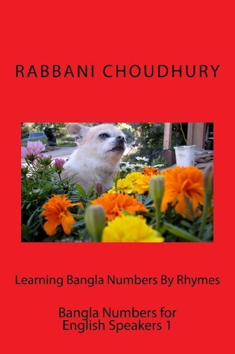 Learning Bangla Numbers by Rhymes: Bangla Numbers for English Speakers 1