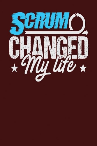 Scrum Changed My Life: Dark Red, Blue & White Design, Blank College Ruled Line Paper Journal Notebook for Project Managers and Their Families. (Agile and Scrum 6 x 9 inch 
