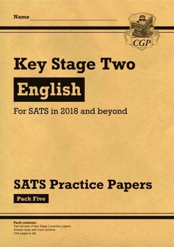 KS2 English SATS Practice Papers: Pack 5 (for the tests in 2018 and beyond)