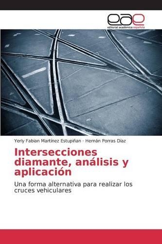 Intersecciones diamante, análisis y aplicación: (Spanish)
