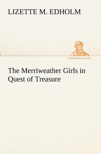 The Merriweather Girls in Quest of Treasure