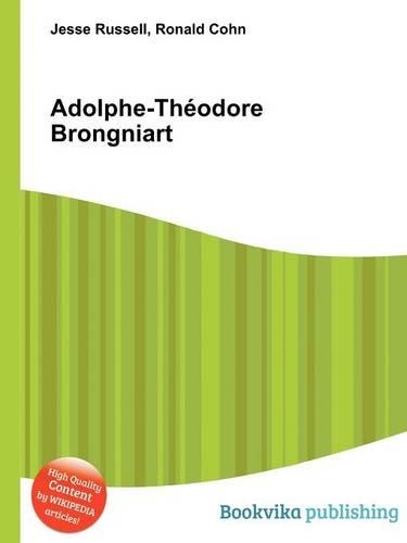 Adolphe-Th Odore Brongniart: (English)