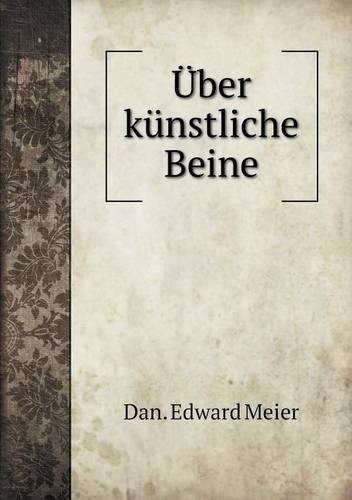 Über künstliche Beine: (German)