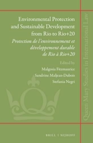 Environmental Protection and Sustainable Development from Rio to Rio+20