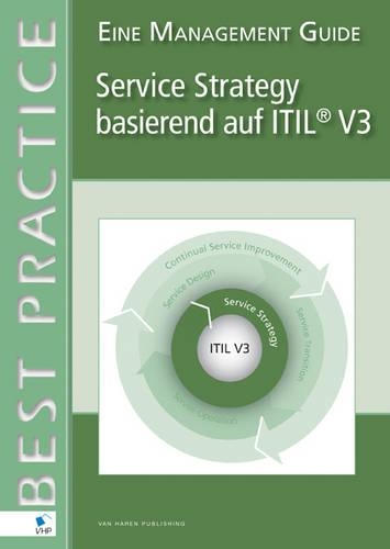 Service Strategy Basierend auf ITIL(r) V3 - eine Management Guide