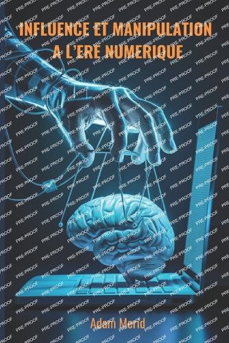 Influence et manipulation à l'ère numérique