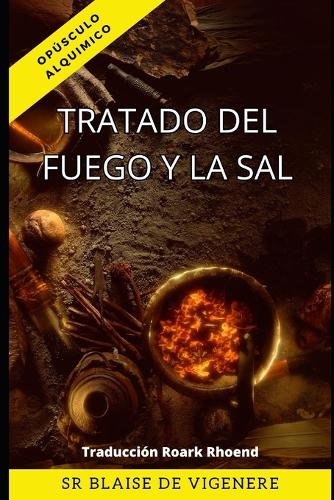 Tratado del Fuego y de la Sal