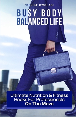 Busy Body, Balanced Life