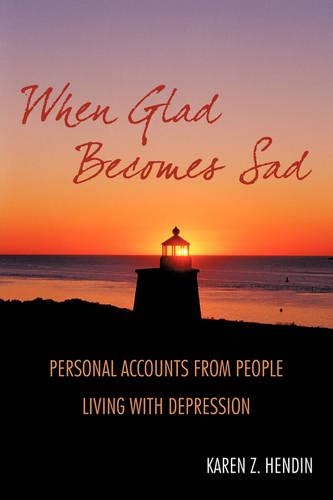 When Glad Becomes Sad: Personal Accounts From People Living With Depression(English)