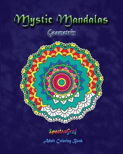 Mystic Mandalas: Geometrix