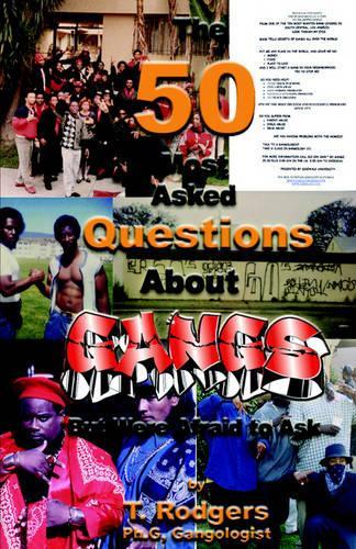 The Fifty Most Asked Questions About Gangs: (English)