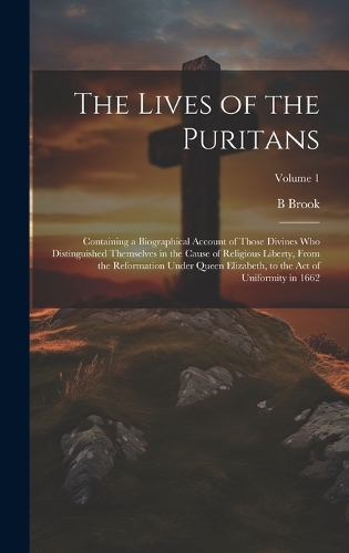 The Lives of the Puritans
