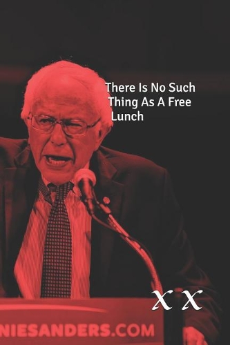 There Is No Such Thing As A Free Lunch: The Tweets of Bernie Sanders