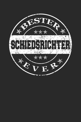 Bester Schiedsrichter Ever: A5 Blanko - Notebook - Notizbuch - Taschenbuch - Journal - Tagebuch - Ein lustiges Geschenk für die Besten Männer Der Welt