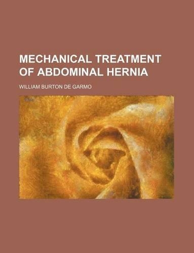 Mechanical Treatment of Abdominal Hernia: (English)