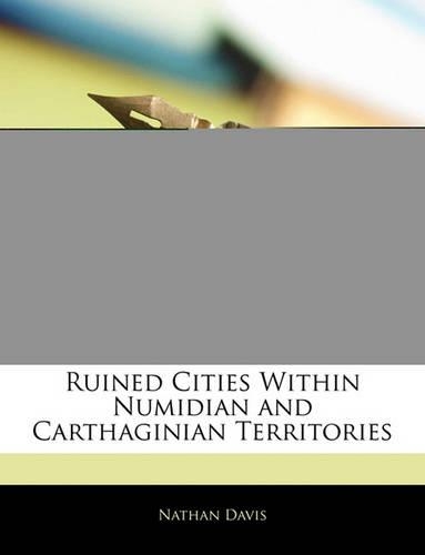 Ruined Cities Within Numidian and Carthaginian Territories
