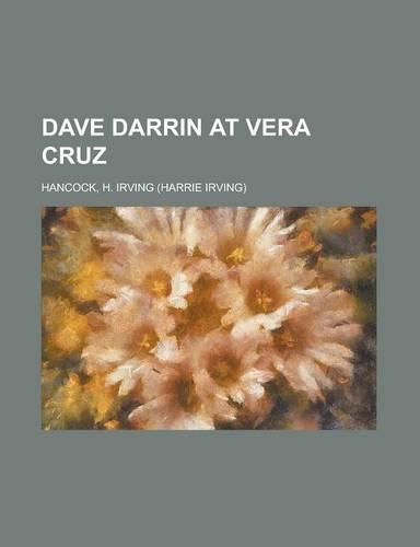 Dave Darrin at Vera Cruz