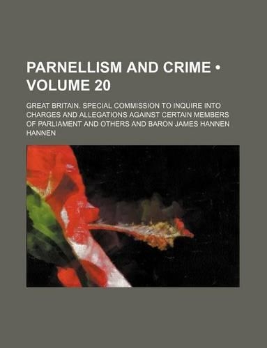 Parnellism and Crime (Volume 20)