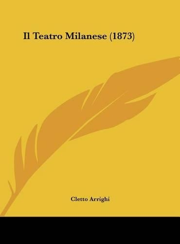 Il Teatro Milanese (1873)