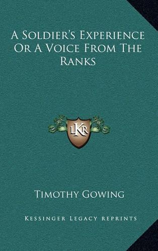 A Soldier's Experience or a Voice from the Ranks