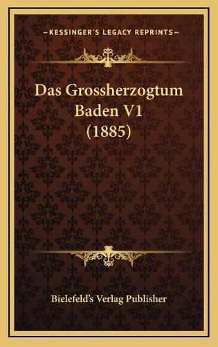 Das Grossherzogtum Baden V1 (1885)