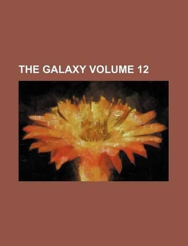 The Galaxy Volume 12
