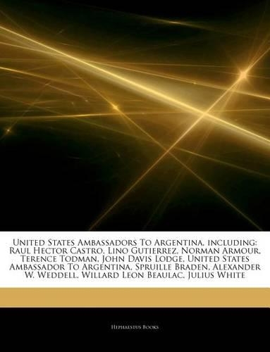 Articles on United States Ambassadors to Argentina, Including