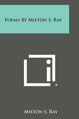 Poems by Milton S. Ray: (English)