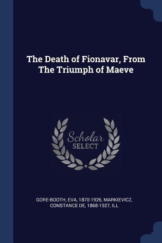 The Death of Fionavar, From The Triumph of Maeve