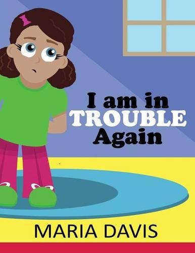 I Am in Trouble Again: (English)