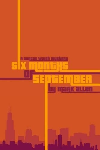 Six Months of September: A Duncan Walsh Mystery(Duncan Walsh Mysteries)
