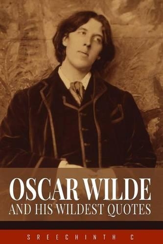 Oscar Wilde and His Wildest Quotes