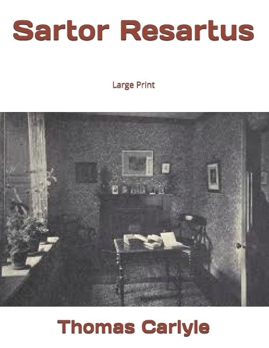 Sartor Resartus: Large Print