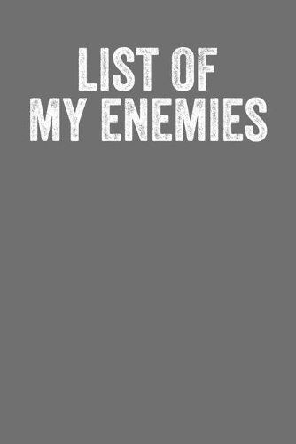 List Of My Enemies