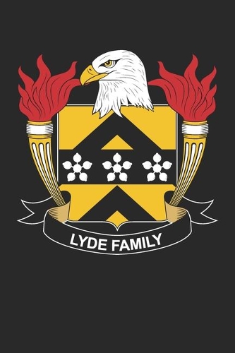 Lyde: Lyde Coat of Arms and Family Crest Notebook Journal (6 x 9 - 100 pages)