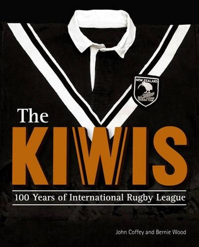 The Kiwis: 100 Years of International Rugby League