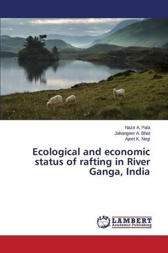Ecological and economic status of rafting in River Ganga, India: (English)