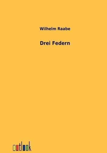 Drei Federn: (German)