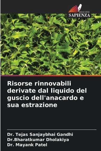 Risorse rinnovabili derivate dal liquido del guscio dell'anacardo e sua estrazione