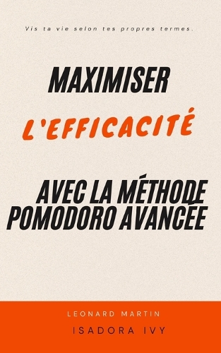 Maximiser l'efficacité avec la méthode Pomodoro avancée