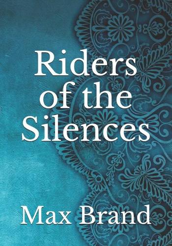 Riders of the Silences