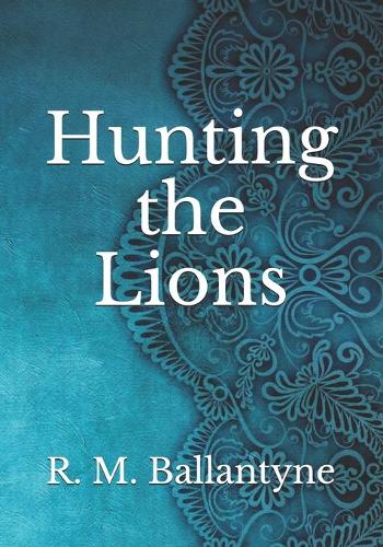 Hunting the Lions