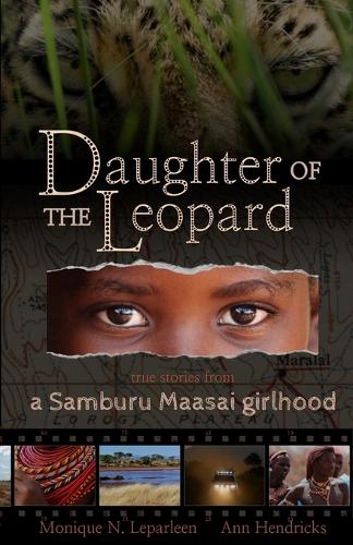 Daughter of the Leopard: True Stories From a Samburu Maasai Girlhood(1 Daughter of the Leopard)