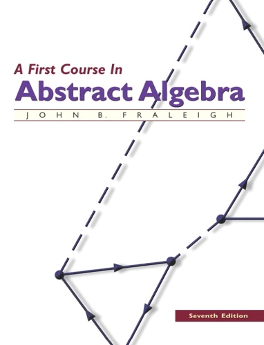 First Course in Abstract Algebra