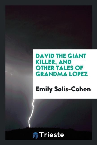 David the Giant Killer, and Other Tales of Grandma Lopez