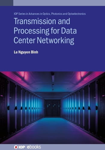 Transmission and Processing for Data Center Networking: (IOP ebooks)
