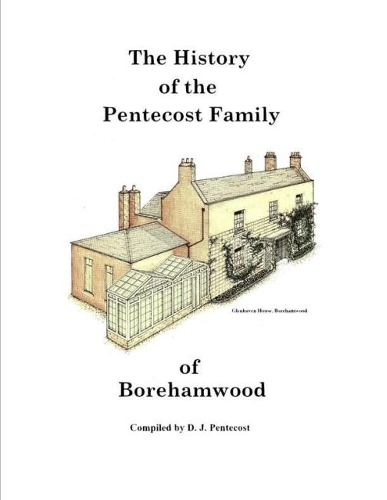 The History of the Pentecost Family of Borehamwood