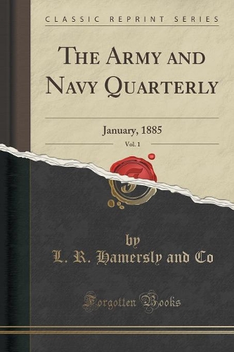 The Army and Navy Quarterly, Vol. 1